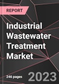 Industrial Wastewater Treatment Market Report - Market Analysis, Size, Share, Growth, Outlook - Industry Trends and Forecast to 2028- Product Image