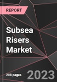 Subsea Risers Market Report - Market Analysis, Size, Share, Growth, Outlook - Industry Trends and Forecast to 2028- Product Image