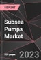 Subsea Pumps Market Report - Market Analysis, Size, Share, Growth, Outlook - Industry Trends and Forecast to 2028 - Product Thumbnail Image