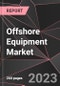 Offshore Equipment Market Report - Market Analysis, Size, Share, Growth, Outlook - Industry Trends and Forecast to 2028 - Product Thumbnail Image