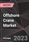 Offshore Crane Market Report - Market Analysis, Size, Share, Growth, Outlook - Industry Trends and Forecast to 2028 - Product Thumbnail Image