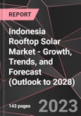 Indonesia Rooftop Solar Market - Growth, Trends, and Forecast (Outlook to 2028)- Product Image