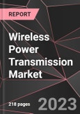 Wireless Power Transmission Market Report - Market Analysis, Size, Share, Growth, Outlook - Industry Trends and Forecast to 2028- Product Image