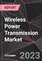 Wireless Power Transmission Market Report - Market Analysis, Size, Share, Growth, Outlook - Industry Trends and Forecast to 2028 - Product Thumbnail Image