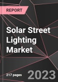 Solar Street Lighting Market Report - Market Analysis, Size, Share, Growth, Outlook - Industry Trends and Forecast to 2028- Product Image