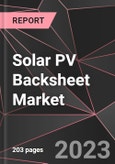 Solar PV Backsheet Market Report - Market Analysis, Size, Share, Growth, Outlook - Industry Trends and Forecast to 2028- Product Image