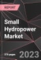 Small Hydropower Market Report - Market Analysis, Size, Share, Growth, Outlook - Industry Trends and Forecast to 2028 - Product Thumbnail Image