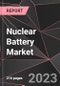 Nuclear Battery Market Report - Market Analysis, Size, Share, Growth, Outlook - Industry Trends and Forecast to 2028 - Product Thumbnail Image