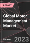 Global Motor Management Market Report - Market Analysis, Size, Share, Growth, Outlook - Industry Trends and Forecast to 2028- Product Image