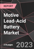 Motive Lead-Acid Battery Market Report - Market Analysis, Size, Share, Growth, Outlook - Industry Trends and Forecast to 2028- Product Image