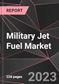 Military Jet Fuel Market Report - Market Analysis, Size, Share, Growth, Outlook - Industry Trends and Forecast to 2028- Product Image