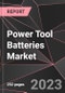 Power Tool Batteries Market Report - Market Analysis, Size, Share, Growth, Outlook - Industry Trends and Forecast to 2028 - Product Thumbnail Image