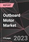 Outboard Motor Market Report - Market Analysis, Size, Share, Growth, Outlook - Industry Trends and Forecast to 2028 - Product Thumbnail Image