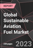 Global Sustainable Aviation Fuel Market Report - Market Analysis, Size, Share, Growth, Outlook - Industry Trends and Forecast to 2028- Product Image