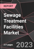 Sewage Treatment Facilities Market Report - Market Analysis, Size, Share, Growth, Outlook - Industry Trends and Forecast to 2028- Product Image