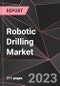 Robotic Drilling Market Report - Market Analysis, Size, Share, Growth, Outlook - Industry Trends and Forecast to 2028 - Product Thumbnail Image