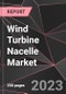 Wind Turbine Nacelle Market Report - Market Analysis, Size, Share, Growth, Outlook - Industry Trends and Forecast to 2028 - Product Thumbnail Image