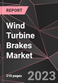 Wind Turbine Brakes Market Report - Market Analysis, Size, Share, Growth, Outlook - Industry Trends and Forecast to 2028- Product Image