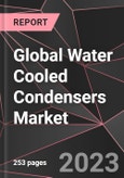 Global Water Cooled Condensers Market Report - Market Analysis, Size, Share, Growth, Outlook - Industry Trends and Forecast to 2028- Product Image