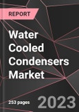 Water Cooled Condensers Market Report - Market Analysis, Size, Share, Growth, Outlook - Industry Trends and Forecast to 2028- Product Image