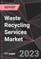 Waste Recycling Services Market Report - Market Analysis, Size, Share, Growth, Outlook - Industry Trends and Forecast to 2028 - Product Thumbnail Image