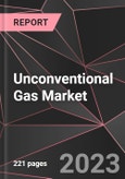 Unconventional Gas Market Report - Market Analysis, Size, Share, Growth, Outlook - Industry Trends and Forecast to 2028- Product Image