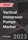 Vertical Immersion Pumps Market Report - Market Analysis, Size, Share, Growth, Outlook - Industry Trends and Forecast to 2028- Product Image