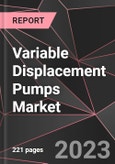 Variable Displacement Pumps Market Report - Market Analysis, Size, Share, Growth, Outlook - Industry Trends and Forecast to 2028- Product Image