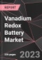 Vanadium Redox Battery Market Report - Market Analysis, Size, Share, Growth, Outlook - Industry Trends and Forecast to 2028 - Product Thumbnail Image