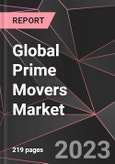 Global Prime Movers Market Report - Market Analysis, Size, Share, Growth, Outlook - Industry Trends and Forecast to 2028- Product Image