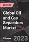 Global Oil and Gas Separators Market Report - Market Analysis, Size, Share, Growth, Outlook - Industry Trends and Forecast to 2028 - Product Thumbnail Image