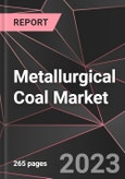 Metallurgical Coal Market Report - Market Analysis, Size, Share, Growth, Outlook - Industry Trends and Forecast to 2028- Product Image