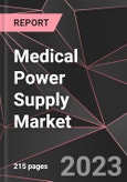 Medical Power Supply Market Report - Market Analysis, Size, Share, Growth, Outlook - Industry Trends and Forecast to 2028- Product Image