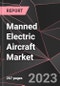 Manned Electric Aircraft Market Report - Market Analysis, Size, Share, Growth, Outlook - Industry Trends and Forecast to 2028 - Product Thumbnail Image