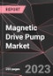 Magnetic Drive Pump Market Report - Market Analysis, Size, Share, Growth, Outlook - Industry Trends and Forecast to 2028 - Product Thumbnail Image