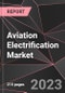 Aviation Electrification Market Report - Market Analysis, Size, Share, Growth, Outlook - Industry Trends and Forecast to 2028 - Product Thumbnail Image