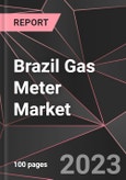 Brazil Gas Meter Market Report - Market Analysis, Size, Share, Growth, Outlook - Industry Trends and Forecast to 2028- Product Image