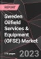 Sweden Oilfield Services & Equipment (OFSE) Market Report - Market Analysis, Size, Share, Growth, Outlook - Industry Trends and Forecast to 2028 - Product Thumbnail Image