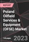 Poland Oilfield Services & Equipment (OFSE) Market Report - Market Analysis, Size, Share, Growth, Outlook - Industry Trends and Forecast to 2028 - Product Thumbnail Image