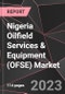 Nigeria Oilfield Services & Equipment (OFSE) Market Report - Market Analysis, Size, Share, Growth, Outlook - Industry Trends and Forecast to 2028 - Product Thumbnail Image
