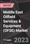 Middle East Oilfield Services & Equipment (OFSE) Market Report - Market Analysis, Size, Share, Growth, Outlook - Industry Trends and Forecast to 2028 - Product Thumbnail Image