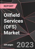 Oilfield Services (OFS) Market Report - Market Analysis, Size, Share, Growth, Outlook - Industry Trends and Forecast to 2028- Product Image