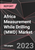 Africa Measurement While Drilling (MWD) Market Report - Market Analysis, Size, Share, Growth, Outlook - Industry Trends and Forecast to 2028- Product Image