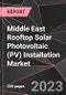 Middle East Rooftop Solar Photovoltaic (PV) Installation Market Report - Market Analysis, Size, Share, Growth, Outlook - Industry Trends and Forecast to 2028 - Product Thumbnail Image