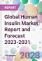 Global Human Insulin Market Report and Forecast 2023-2031 - Product Thumbnail Image