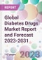 Global Diabetes Drugs Market Report and Forecast 2023-2031 - Product Thumbnail Image