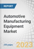 Automotive Manufacturing Equipment Market by Equipment Type(CNC Machine, Conveyor Belt, Injection Molding Machine, Robot), Mode of Operation(Automatic, Semi-Automatic), Vehicle Type(Passenger Vehicle, Commercial Vehicle), Region - Forecast to 2028- Product Image