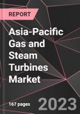 Asia-Pacific Gas and Steam Turbines Market Report - Market Analysis, Size, Share, Growth, Outlook - Industry Trends and Forecast to 2028- Product Image