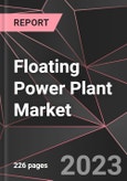 Floating Power Plant Market Report - Market Analysis, Size, Share, Growth, Outlook - Industry Trends and Forecast to 2028- Product Image