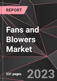 Fans and Blowers Market Report - Market Analysis, Size, Share, Growth, Outlook - Industry Trends and Forecast to 2028- Product Image